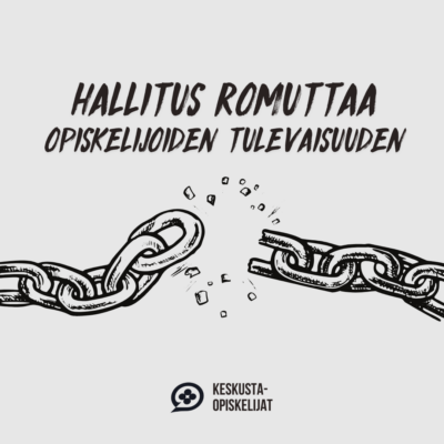 Teksti: Hallitus romuttaa opiskelijoiden tulevaisuuden. Kuvassa musta katkeava ketju.