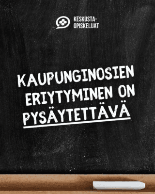 Teksti: Kaupunginosien eriytyminen on pysäytettävä. Tekstin taustalla liitutaulu