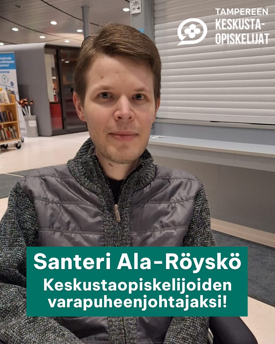 Teksti: Santeri Ala-Röyskö Keskustaopiskelijoiden varapheenjohtajaksi. Kuvassa Santeri Ala-Röyskö.